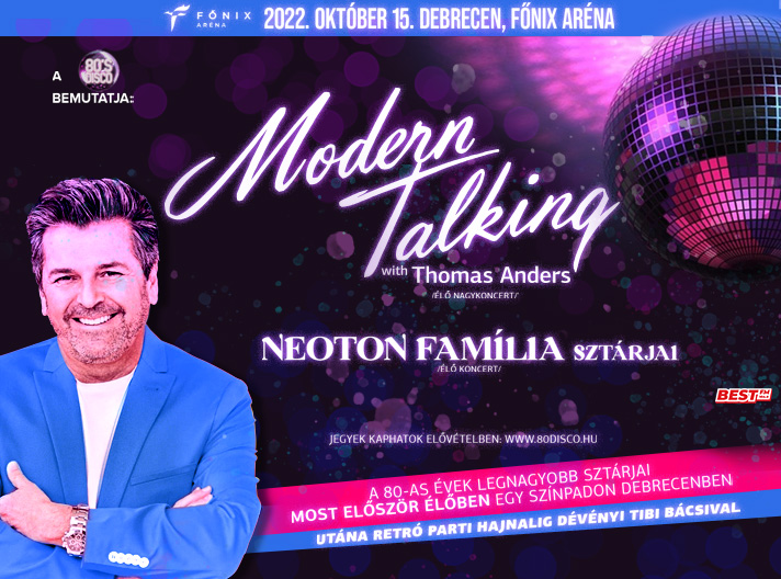 Modern Talking - Thomas Anders és a Neoton Família sztárjai